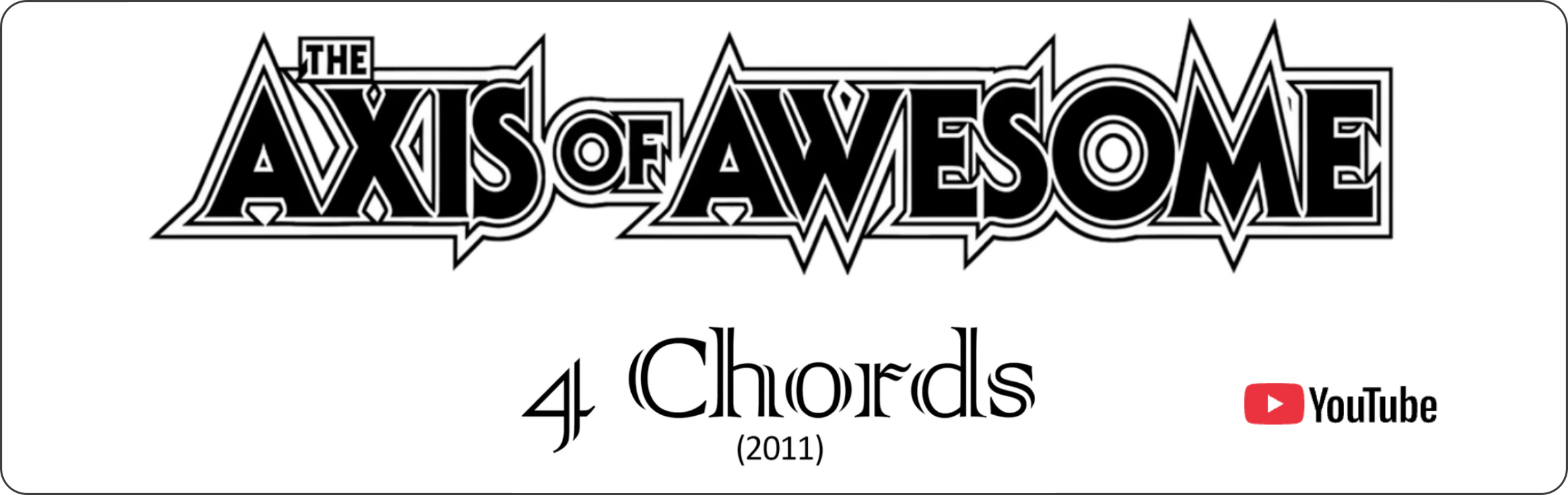4 Chords - The Axis Of Awesome